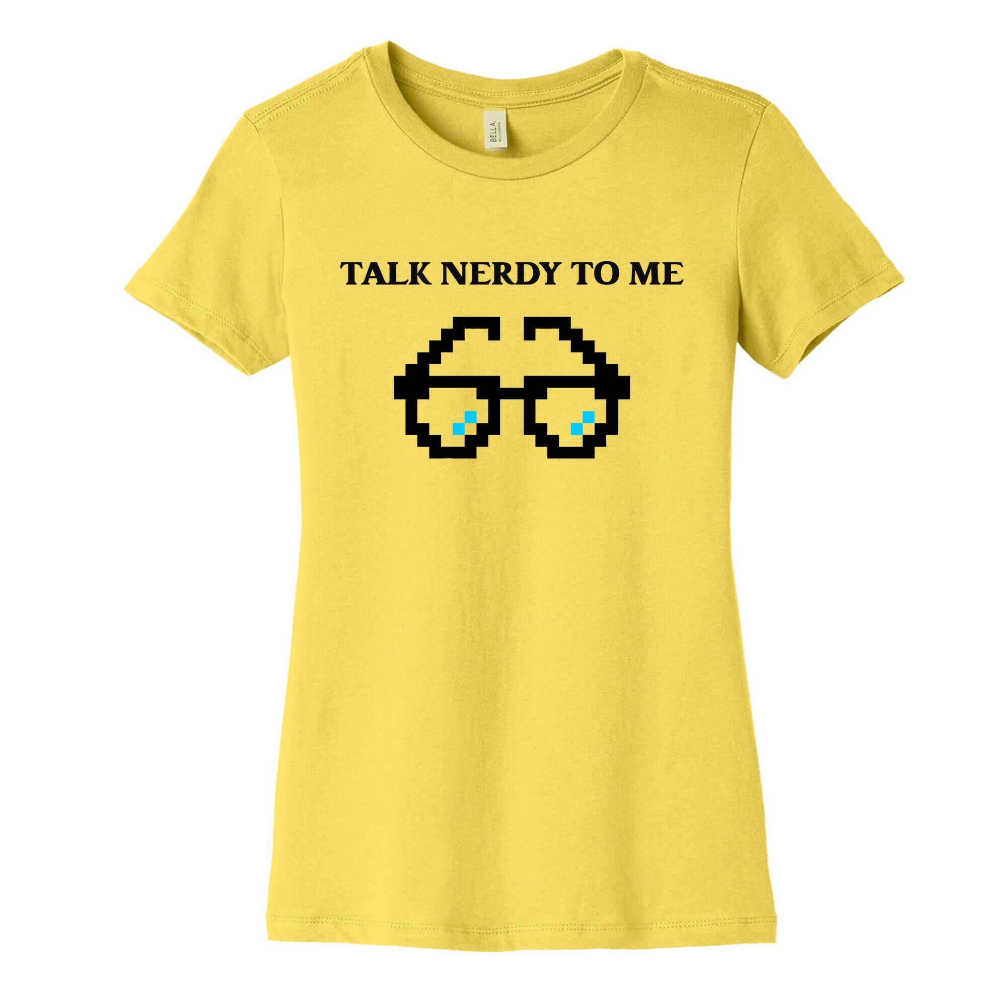 Talk Nerdy To Me Women's Cotton Tee